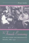 Image for The Female Economy : The Millinery and Dressmaking Trades, 1860-1930
