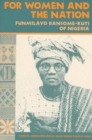Image for For Women and the Nation : FUNMILAYO RANSOME-KUTI OF NIGERIA