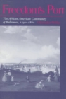 Image for Freedom&#39;s Port : The African American Community of Baltimore, 1790-1860