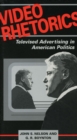 Image for Video Rhetorics : Televised Advertising in American Politics