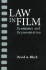 Image for Law in Film : RESONANCE AND REPRESENTATION