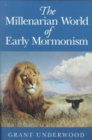 Image for The Millenarian World of Early Mormonism