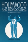 Image for Hollywood and Broadcasting : From Radio to Cable