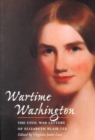 Image for Wartime Washington : The Civil War Letters of Elizabeth Blair Lee