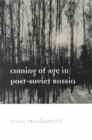 Image for Coming of Age in Post-Soviet Russia