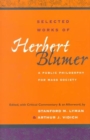 Image for Selected Works of Herbert Blumer : A PUBLIC PHILOSOPHY FOR MASS SOCIETY