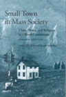 Image for Small Town in Mass Society : Class, Power, and Religion in a Rural Community (rev. ed.)