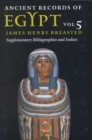 Image for Ancient Records of Egypt : Vol. 5: Supplementary Bibliographies and Indices