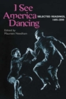 Image for I see America dancing  : selected readings, 1685-2000