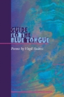 Image for Guide to the blue tongue  : poems