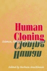 Image for Human Cloning : Science, Ethics, and Public Policy