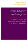 Image for From Charity to Enterprise : The Development of American Social Work in a Market Economy