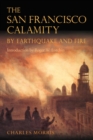 Image for The San Francisco Calamity by Earthquake and Fire