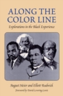Image for Along the Color Line : EXPLORATIONS IN THE BLACK EXPERIENCE