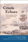 Image for Creole echoes  : the Francophone poetry of nineteenth-century Louisiana