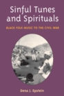 Image for Sinful tunes and spirituals  : black folk music to the Civil War
