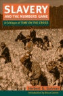 Image for Slavery and the Numbers Game : A CRITIQUE OF TIME ON THE CROSS