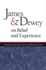 Image for James and Dewey on belief and experience