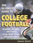 Image for The Ultimate Guide to College Football : Rankings, Records, and Scores of the Major Teams and Conferences