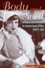 Image for Body and soul  : jazz and blues in American film, 1927-63