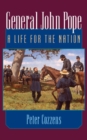 Image for General John Pope : A LIFE FOR THE NATION