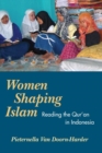 Image for Women shaping Islam  : Indonesian women reading the Qur&#39;an