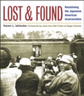 Image for Lost and found  : reclaiming the Japanese American incarceration