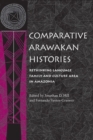 Image for Comparative Arawakan histories  : rethinking language family and culture area in Amazonia