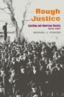 Image for Rough justice  : lynching and American society, 1874-1947