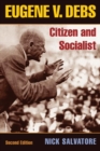 Image for Eugene V. Debs  : citizen and socialist