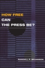 Image for How free can the press be?