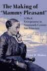 Image for The Making of &quot;Mammy Pleasant&quot;