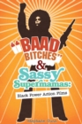 Image for &quot;Baad Bitches&quot; and Sassy Supermamas