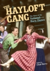 Image for The hayloft gang  : the story of the National Barn Dance