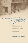 Image for My sense of silence  : memoirs of a childhood with deafness