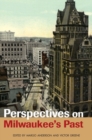 Image for Perspectives on Milwaukee&#39;s Past