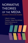 Image for Normative theories of the media  : journalism in democratic societies