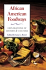 Image for African American foodways  : explorations of history and culture