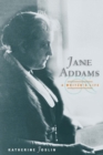 Image for Jane Addams, a writer&#39;s life