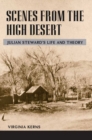 Image for Scenes from the high desert  : Julian Steward&#39;s life and theory