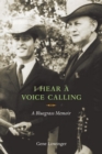 Image for I hear a voice calling  : a bluegrass memoir