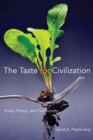 Image for The taste for civilization  : food, politics, and civil society