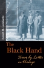 Image for The Black Hand  : terror by letter in Chicago
