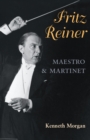 Image for Fritz Reiner, Maestro and Martinet
