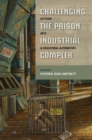 Image for Challenging the Prison-Industrial Complex