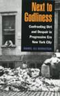 Image for Next to godliness  : confronting dirt and despair in progressive era New York City