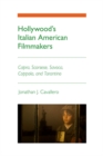 Image for Hollywood&#39;s Italian American Filmmakers