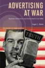 Image for Advertising at war  : business, consumers, and government in the 1940s