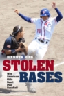 Image for Stolen Bases : Why American Girls Don&#39;t Play Baseball