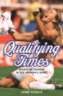 Image for Qualifying times  : points of change in U.S. women&#39;s sport